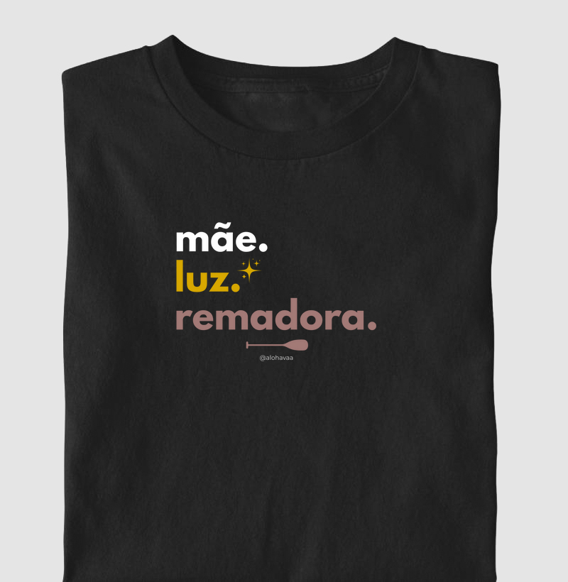 Mãe. Luz. Remadora.