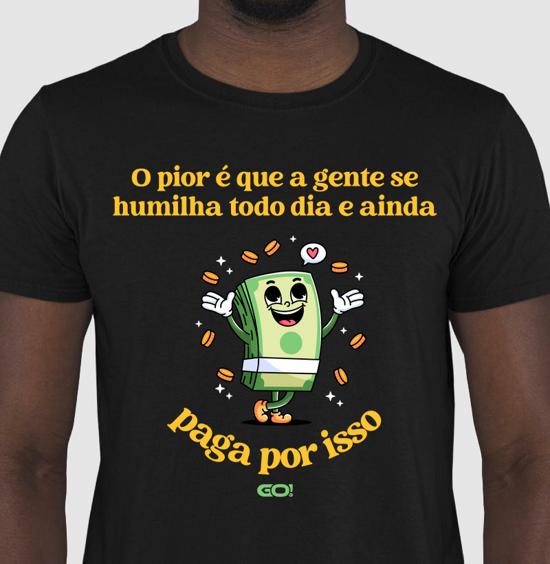 Pagando para ser humilhado