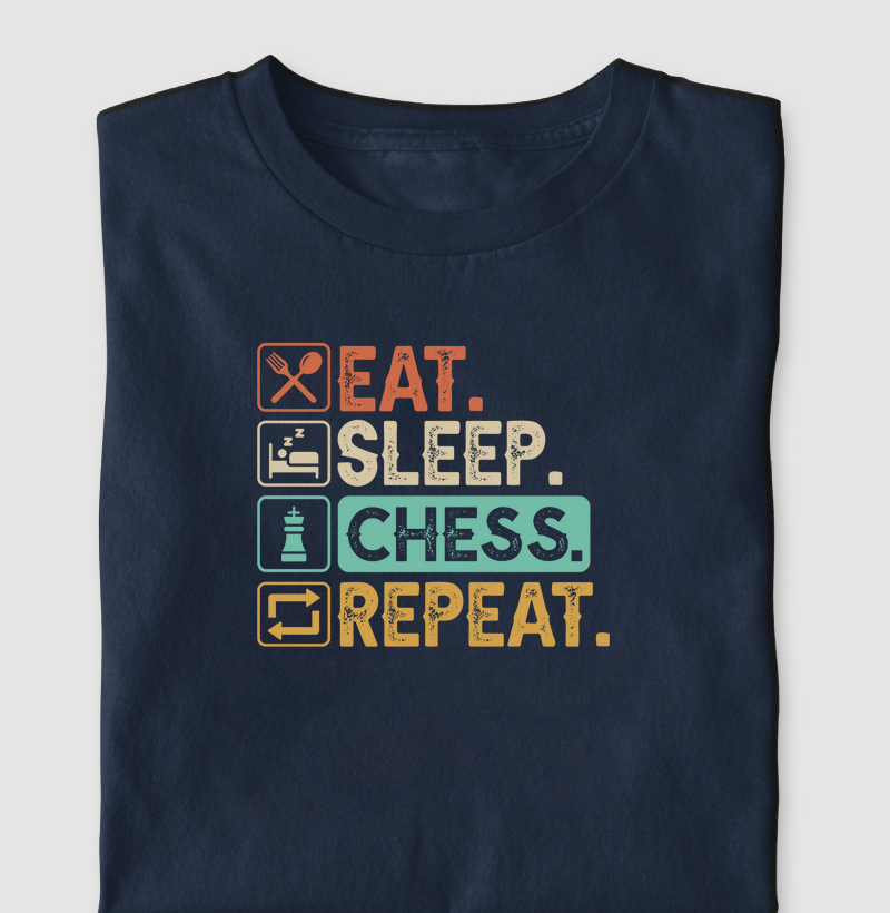 Eat Sleep Chess Repeat