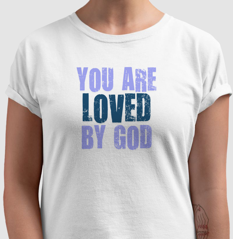 You are love by God