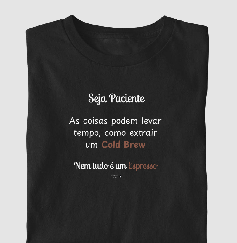Seja Paciente como um Cold Brew
