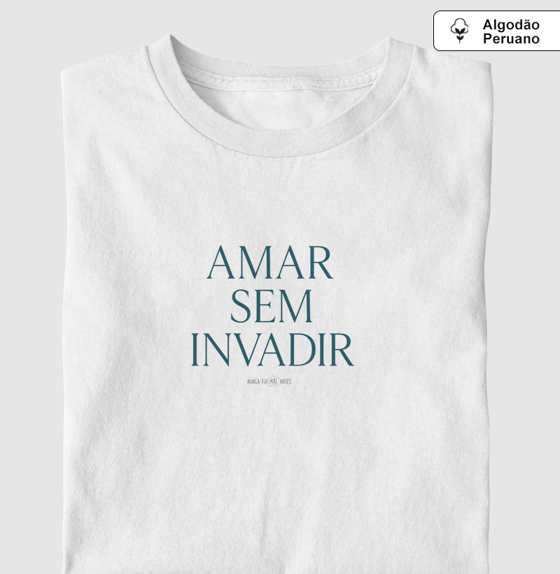 Amar Sem Invadir