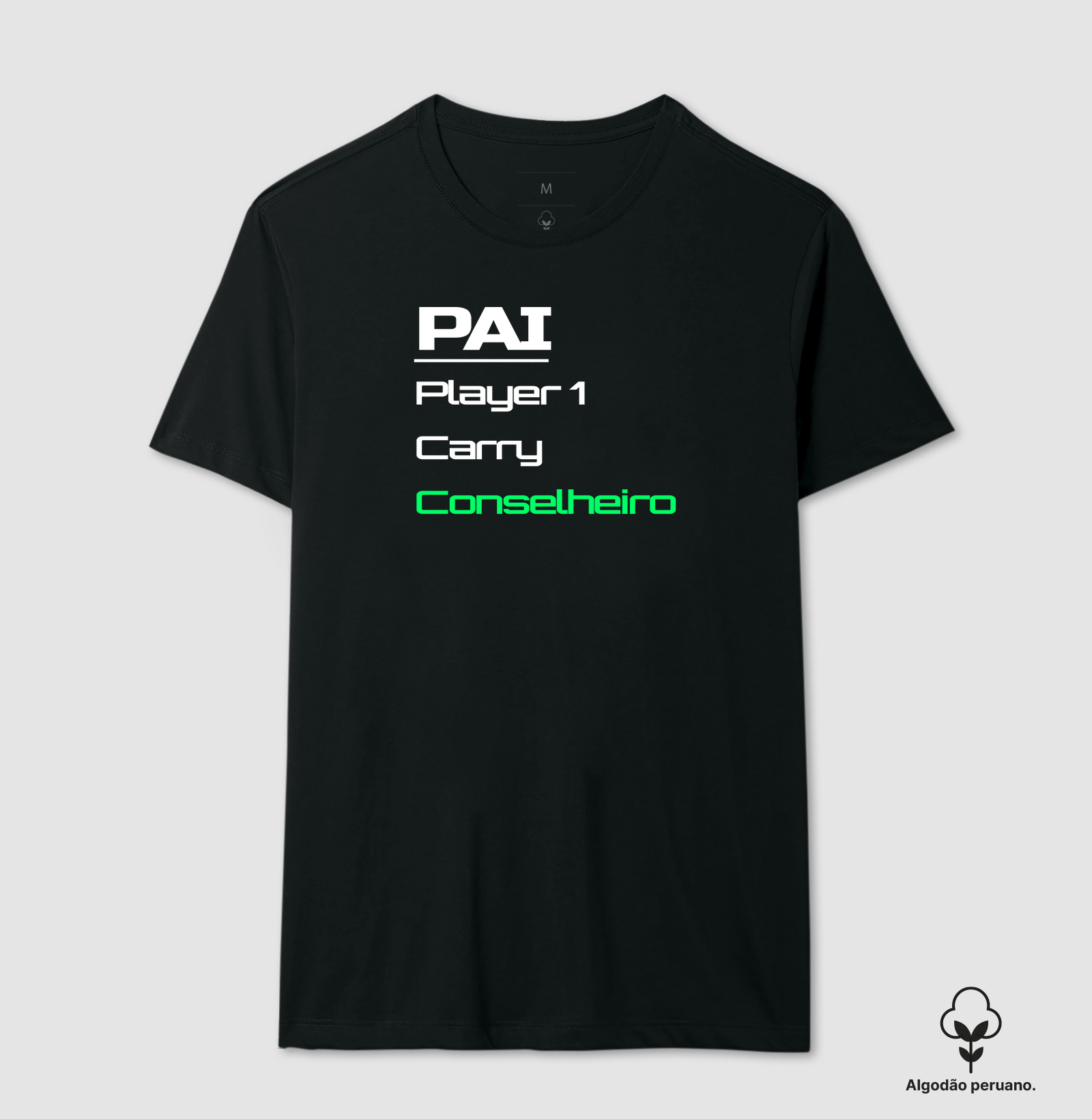 Camiseta Gamer Pai – Player 1, Carry, Conselheiro de Toda Hora