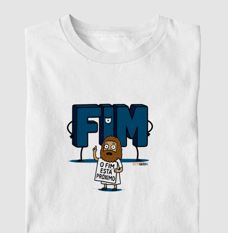 Camiseta o fim está próximo!