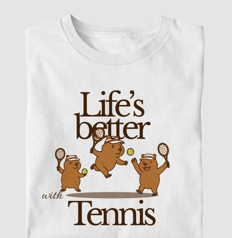 Life's better with tennis