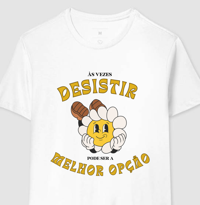 Camiseta - Florzinha Desmotivacional