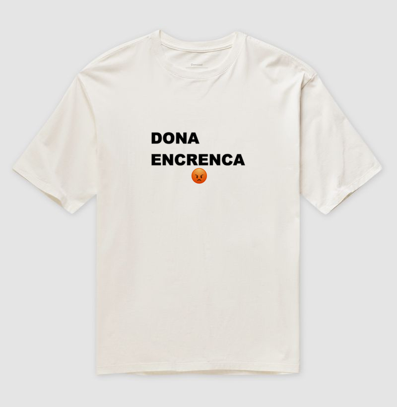 Camisa Oversized Dona Encrenca