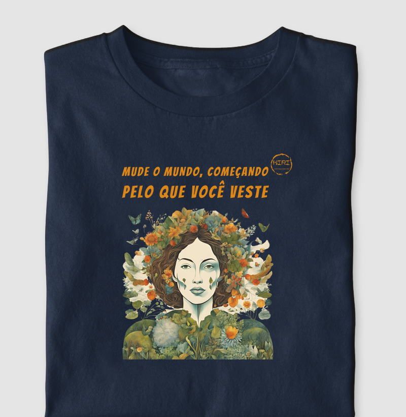 Camiseta KIRI - Mude o Mundo Começando pelo que você Veste
