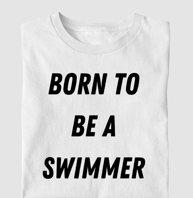 Born To Be a Swimmer