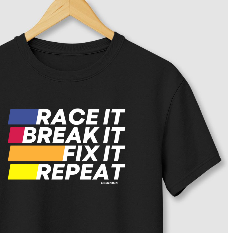 RACE, BREAK, FIX, REPEAT