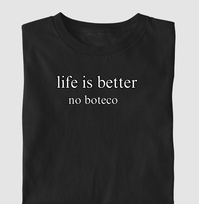 Life is Better no Boteco