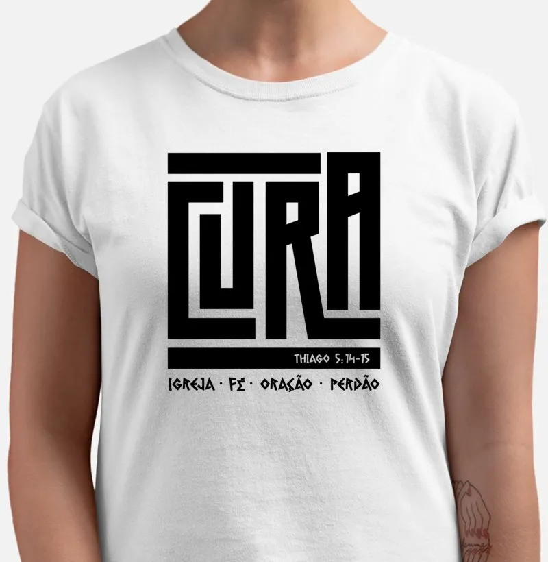 Camiseta - Cura - Igreja, Fé, Oração e Perdão