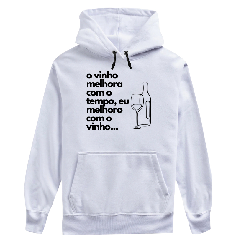 O vinho melhora com o tempo, eu melhoro com o vinho.