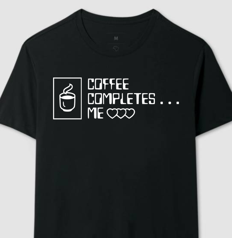 Coffee Completes Me