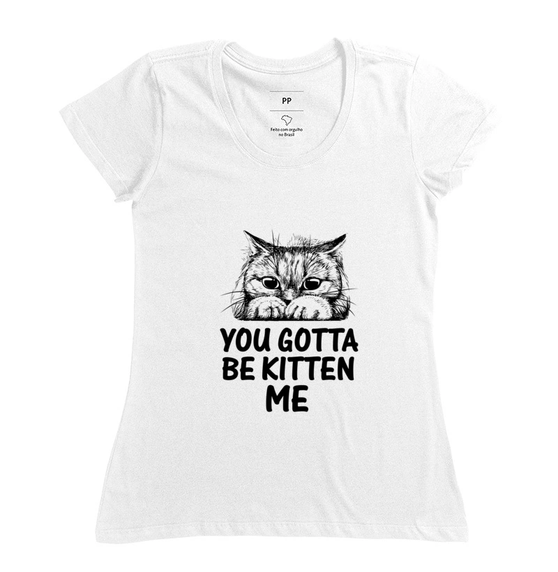 Camiseta Gato You Gotta Feminina