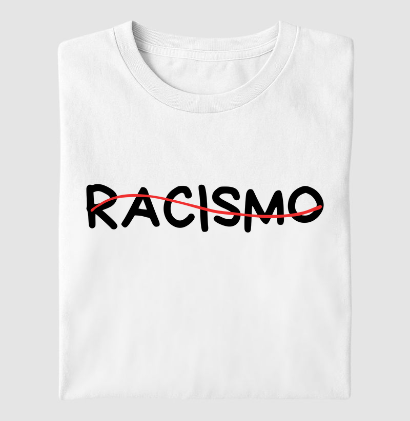 Camiseta Letra Unica Engajamento Não ao Racismo