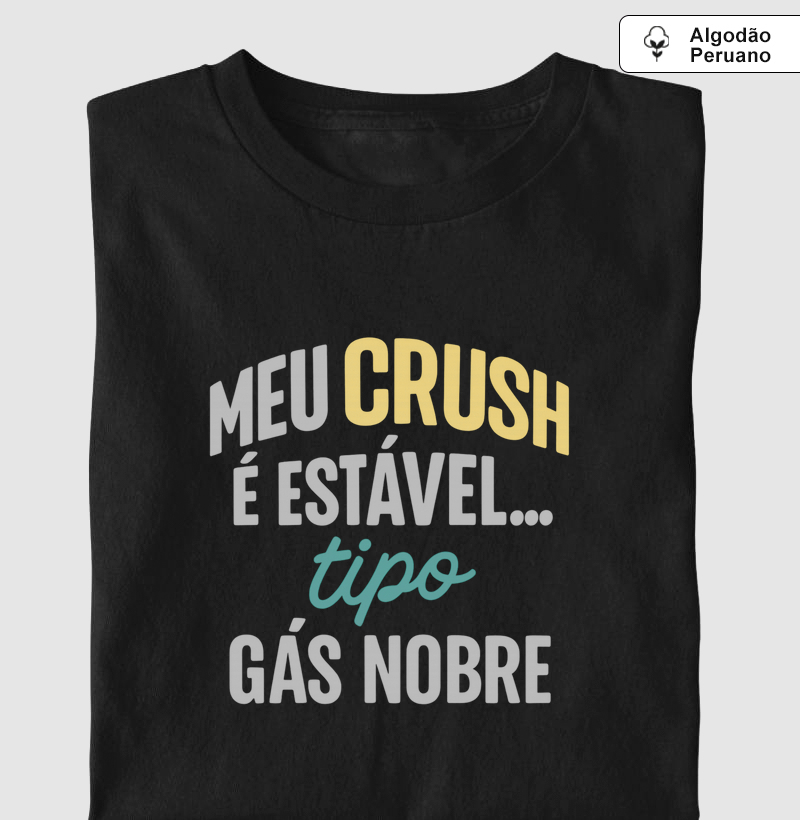 Meu Crush é Estável Tipo Gás Nobre