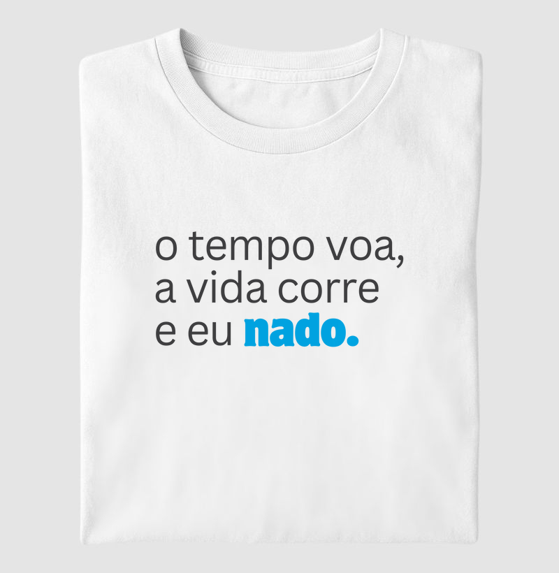 O tempo voa, a vida corre e eu nado
