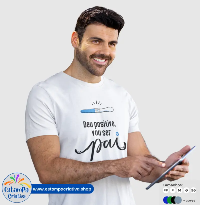Camiseta Masculina: "Deu Positivo. Vou Ser Pai"