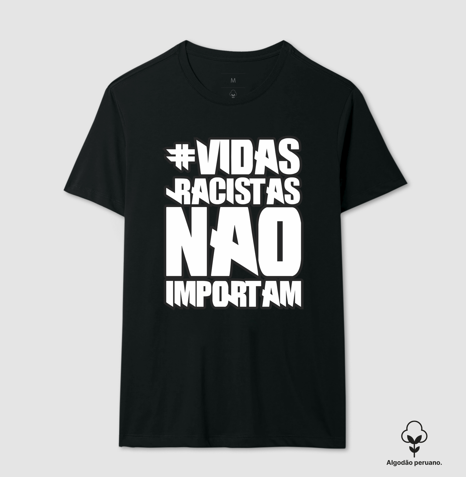 #Vidas Racistas Não Importam