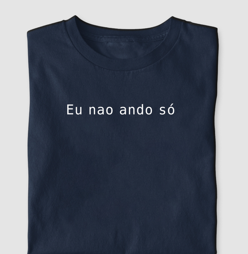 Eu nao ando só