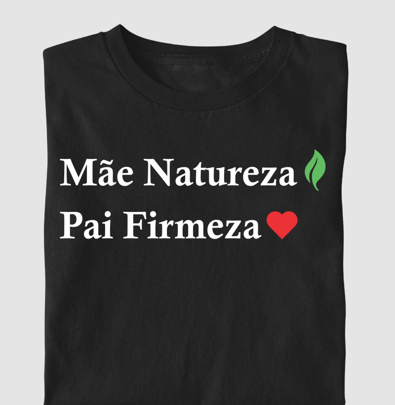 Mãe Natureza Pai Firmeza