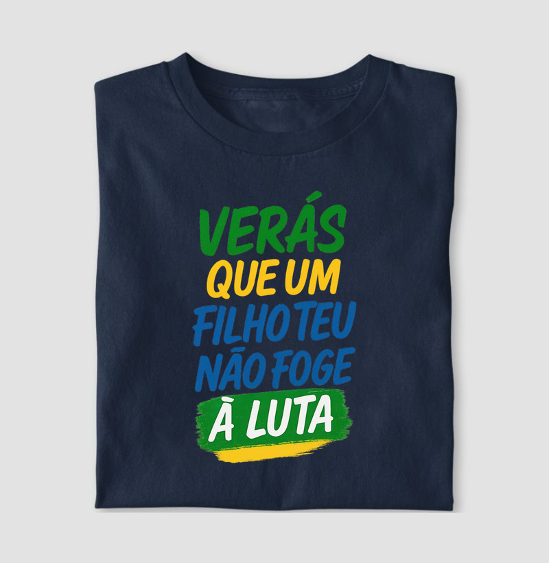 Verás que um filho teu não foge a luta.