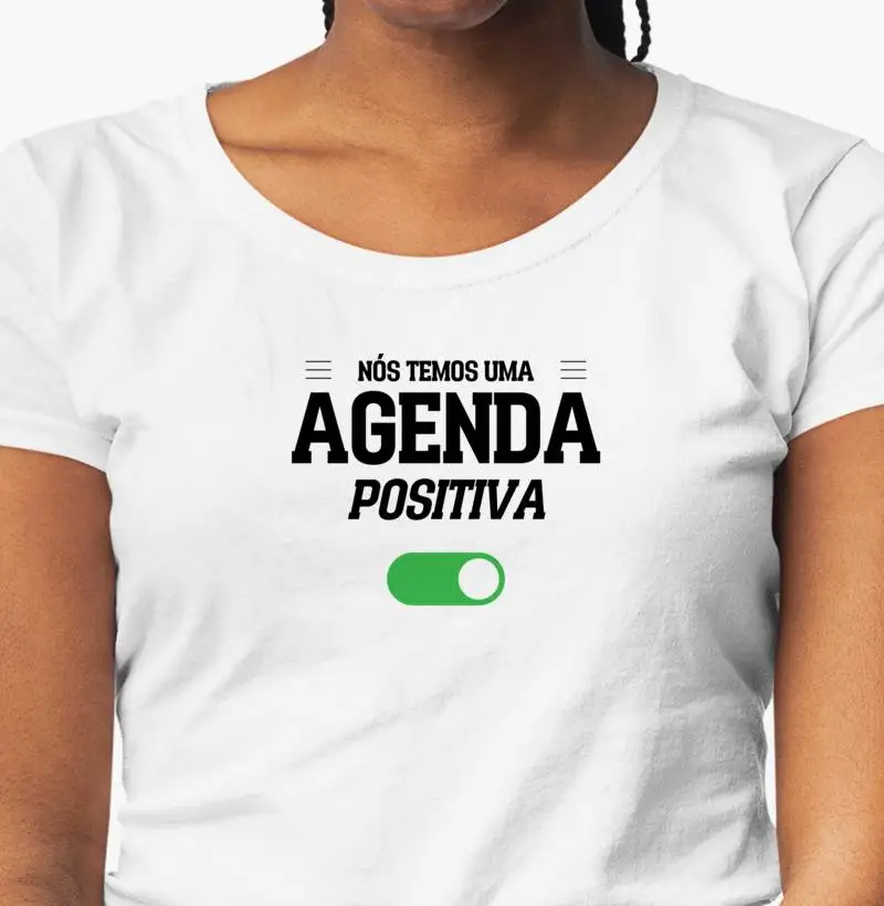 Camiseta Feminina "Agenda Positiva"