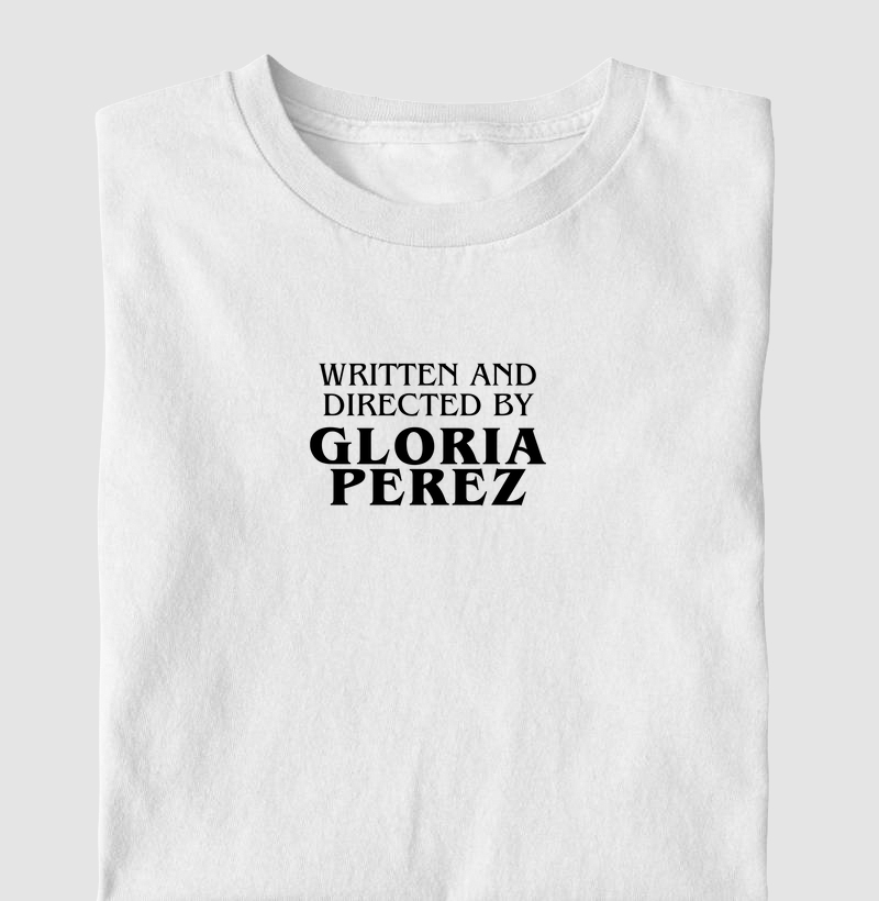 written and directed by gloria perez