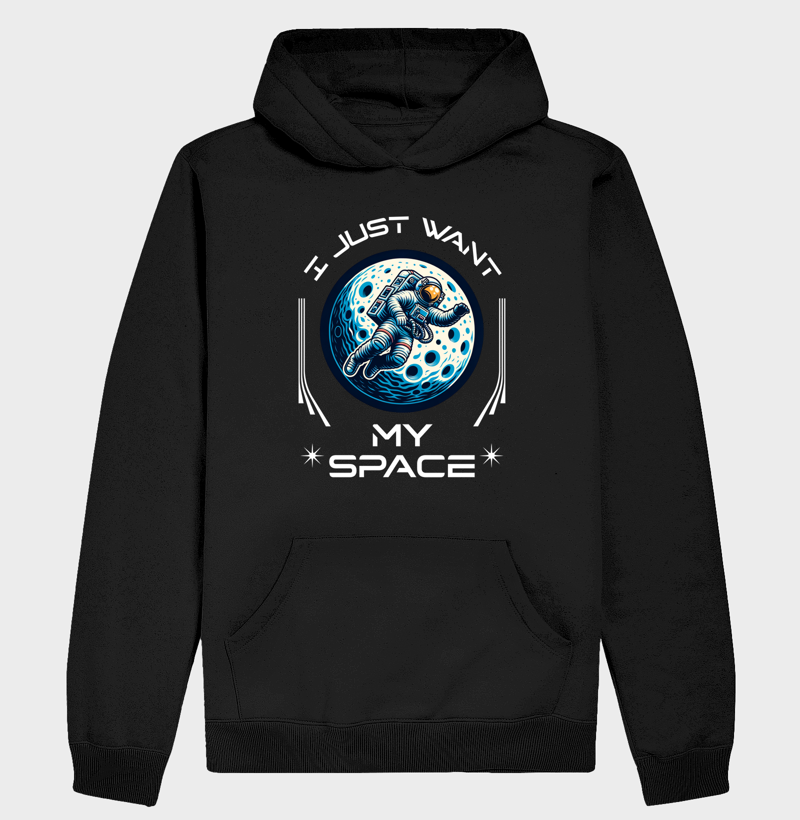 I Just Want My Space - Hoodie Moletom