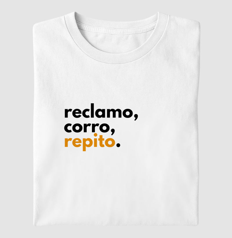 Reclamo, Corro, Repito