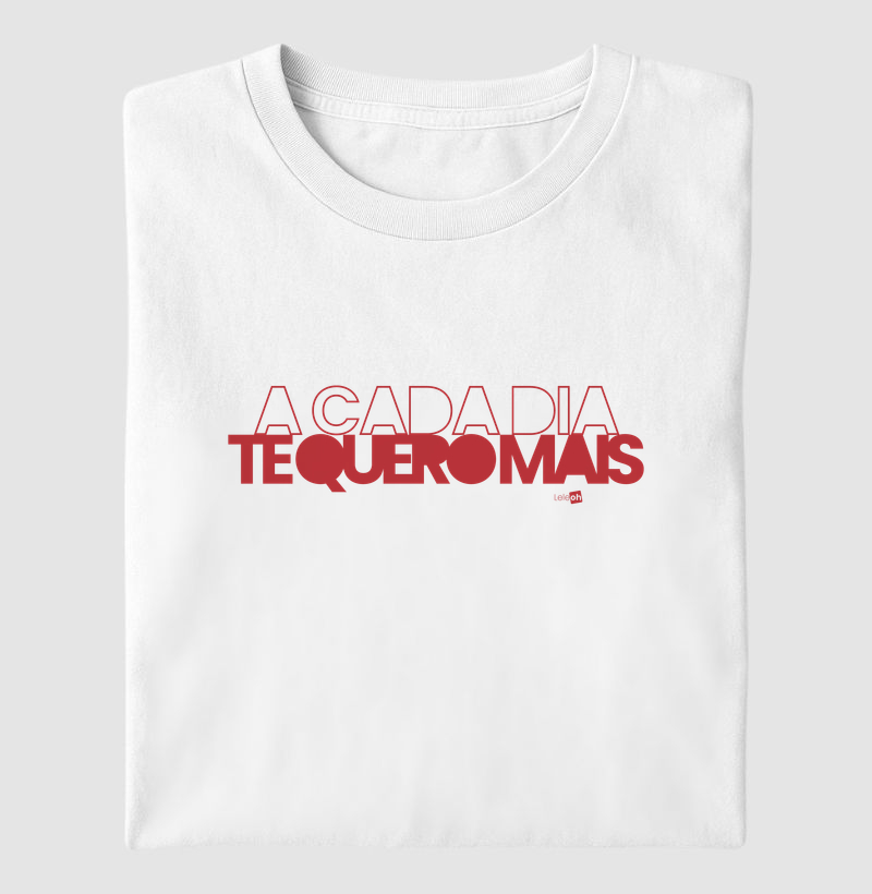 A cada dia te quero mais