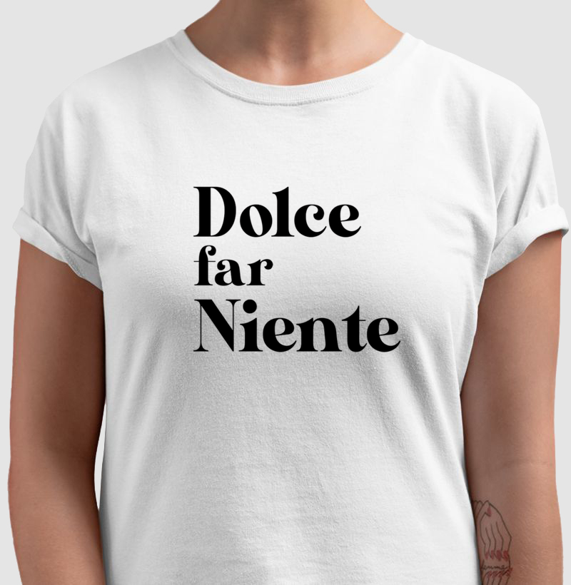 Dolce far Niente