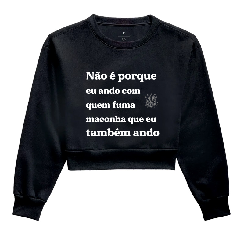 NÃO É PORQUE...