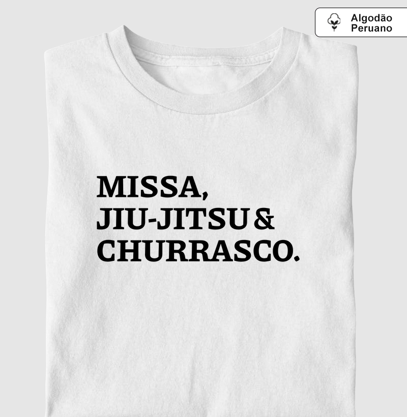 Missa, Jiu-Jitsu e Churrasco - SDD - Algodão Peruano