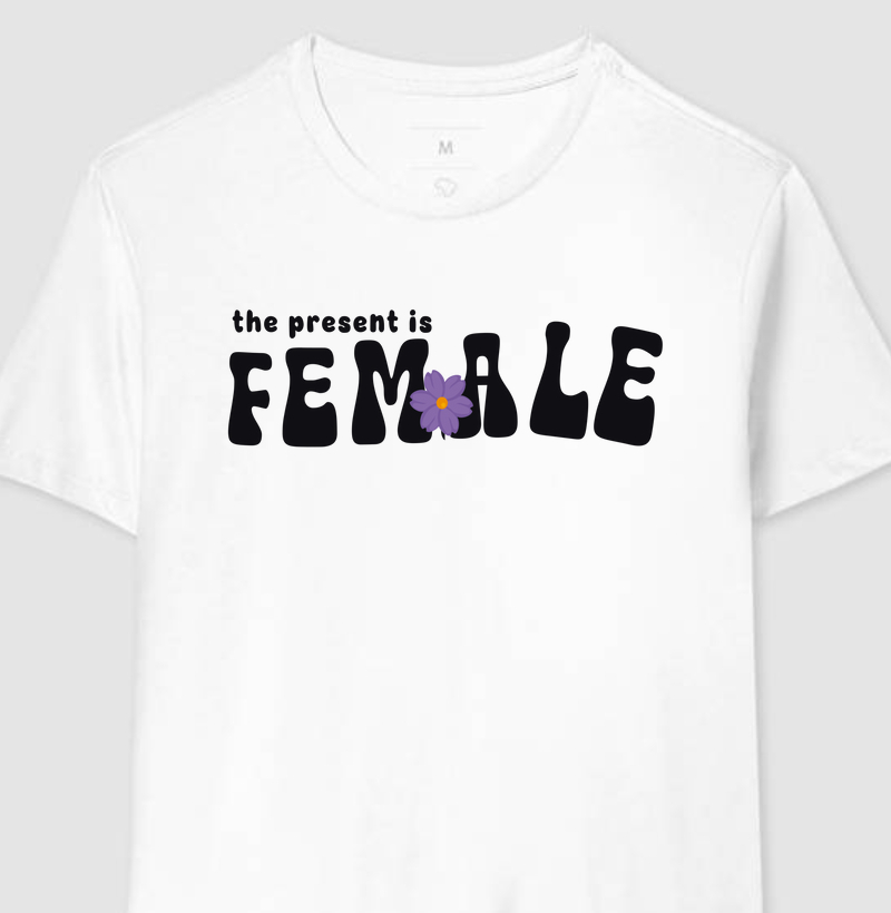 Camiseta The Present is Female