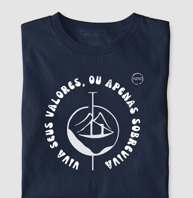 Camiseta KIRI - Viva seus valores, ou apenas sobreviva -Min