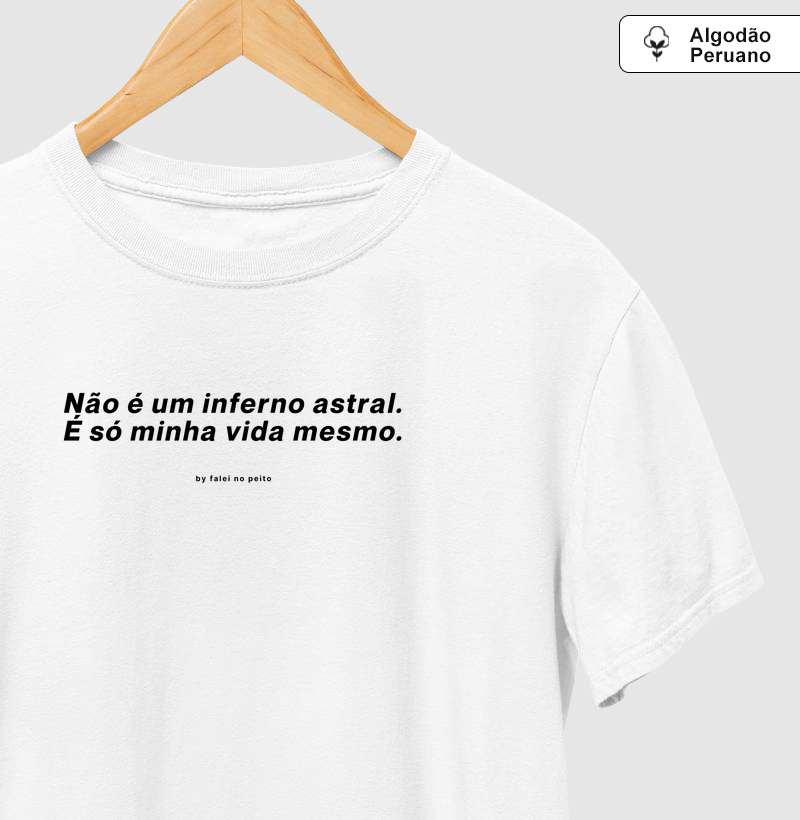 Não é um inferno astral. É só minha vida mesmo.