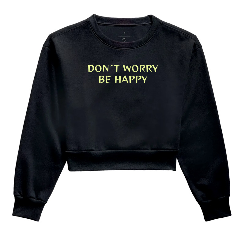 DON´T WORRY, BE HAPPY