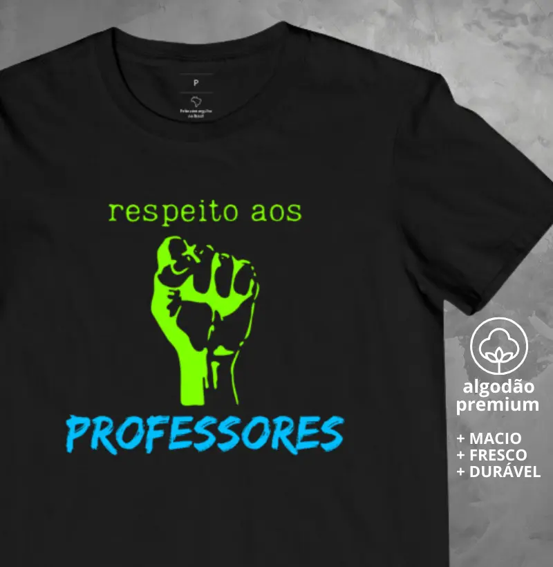 Camiseta Respeito aos Professores