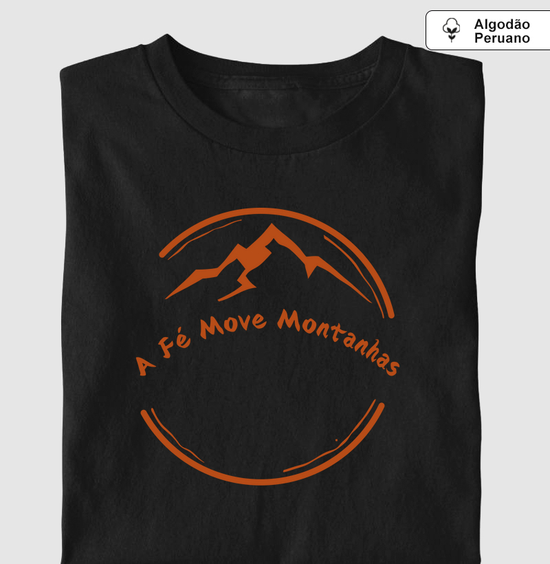 "A Fé Move Montanhas"