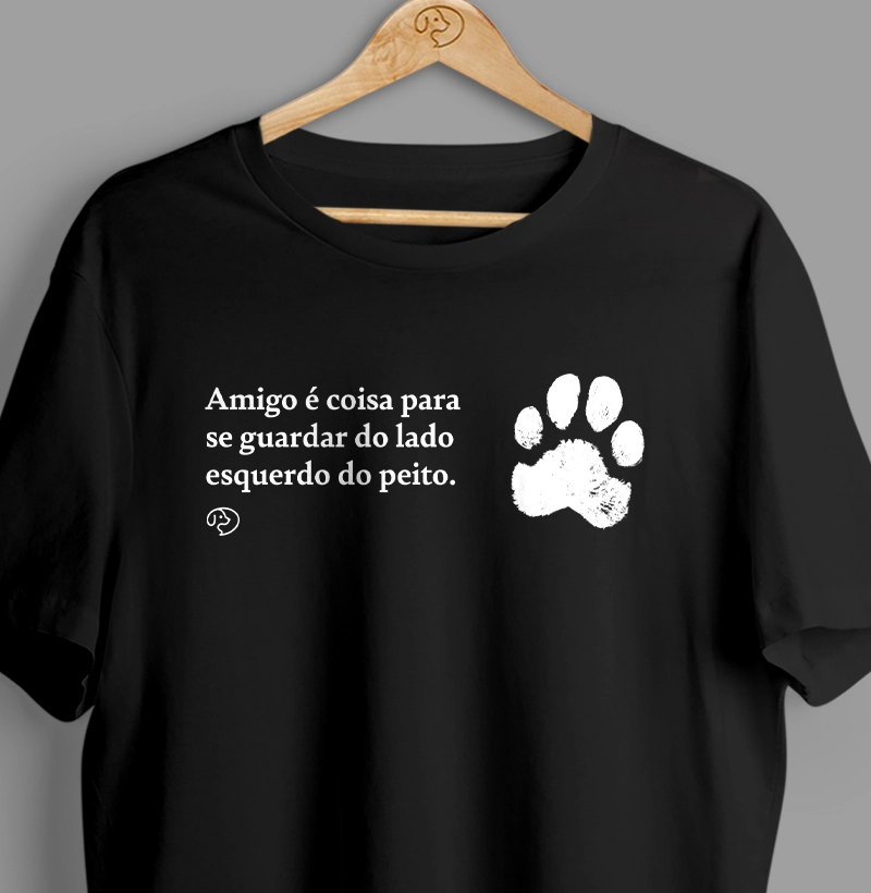 Amigo é coisa para se guardar do lado esquerdo do peito.