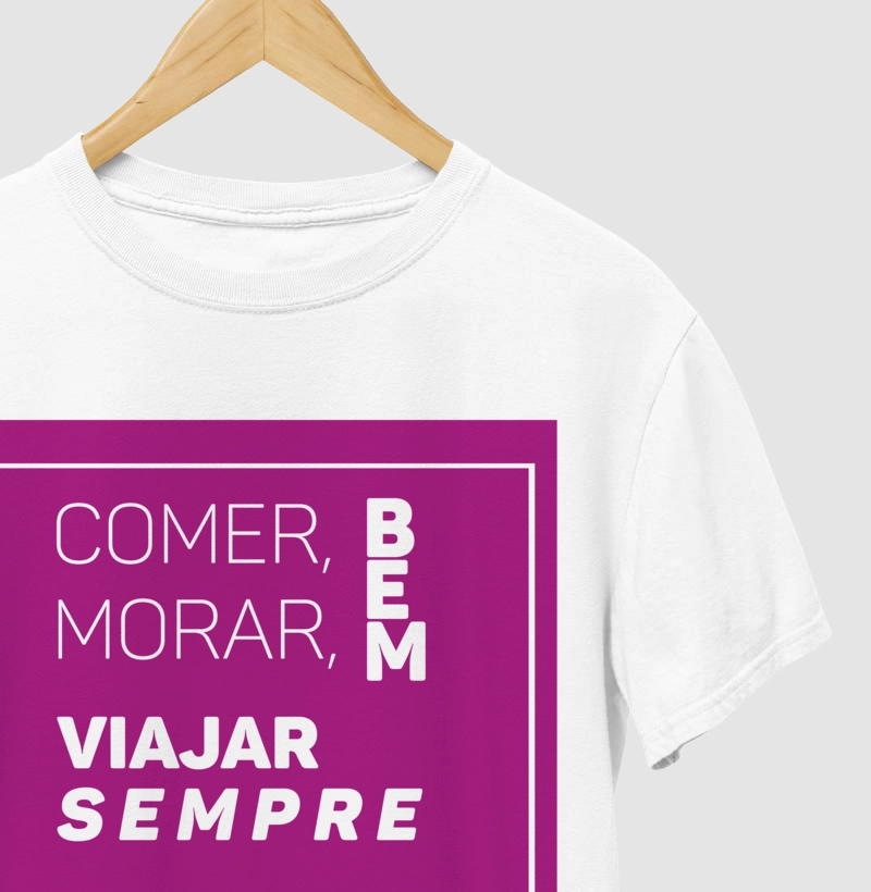 Camiseta '' Comer, Morar Bem... ''