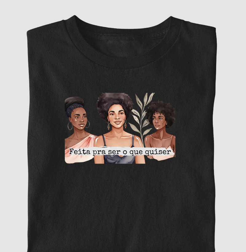 Feita pra ser o que quiser