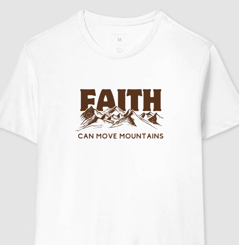 Faith Can Move Mountains - A Fé Pode Mover Montanhas - Marrom