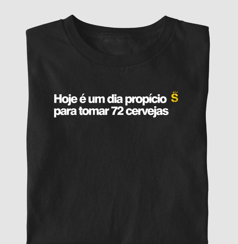 Hoje e um dia propicio para tomar 72 cervejas