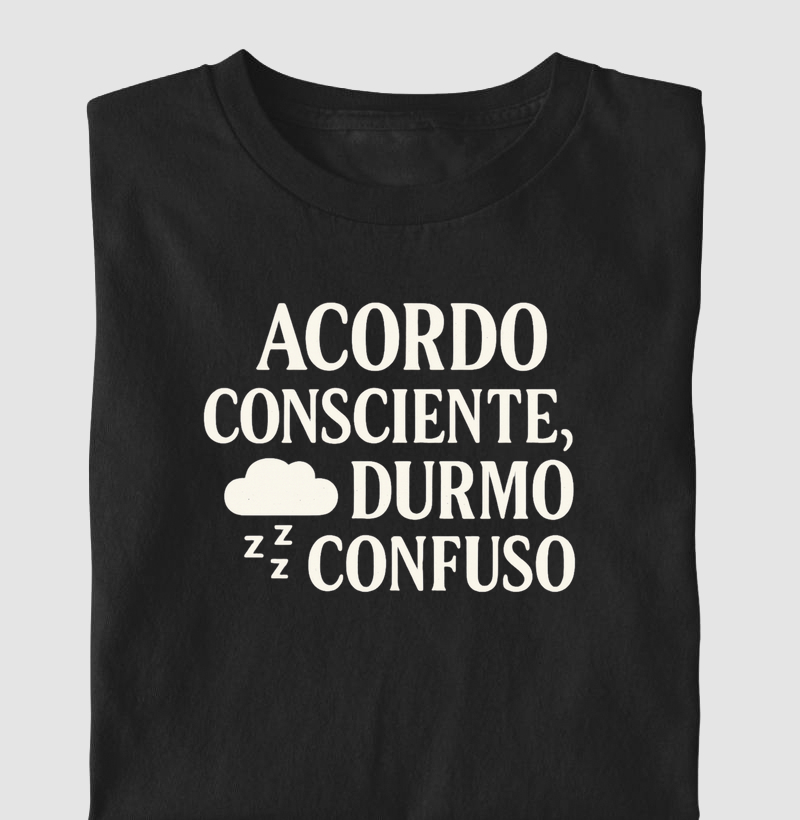 Acordo consciente, durmo confuso