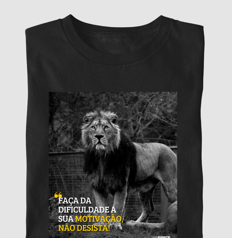 Camiseta "Faça da dificuldade sua motivação"
