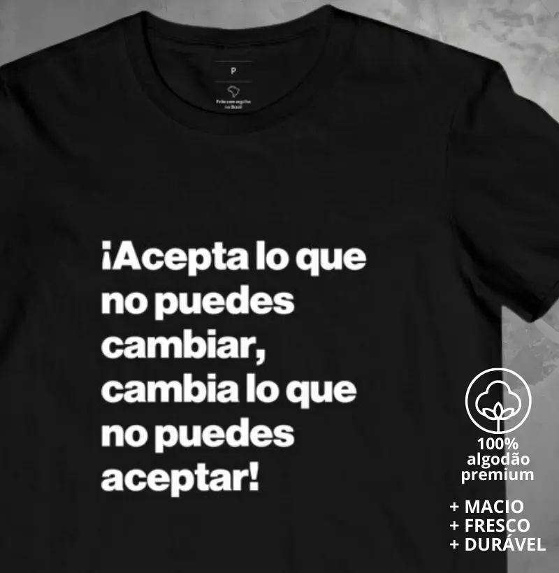 Camiseta Acepta lo que no puedes cambiar