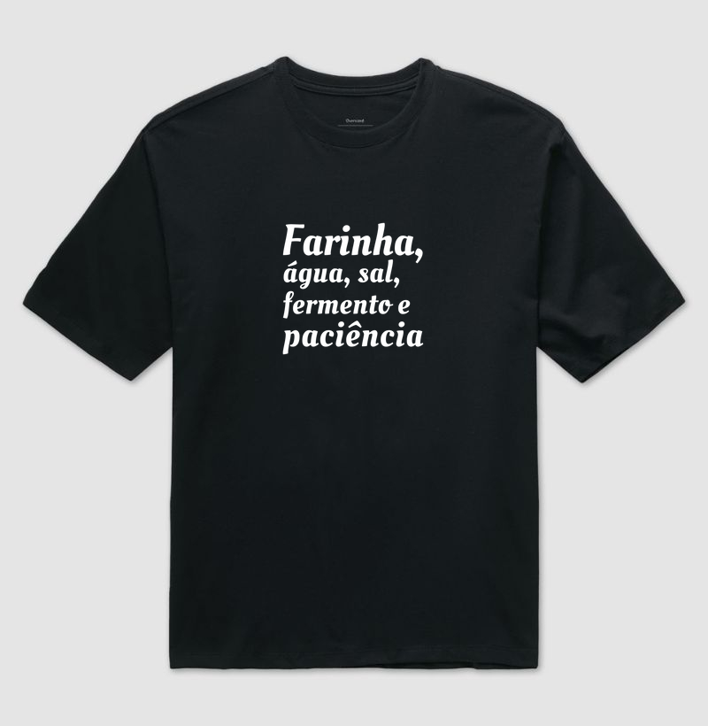 Farinha, água, sal, fermento e paciência